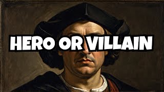 Unveiling the Truth: Christopher Columbus - Hero or Villain?