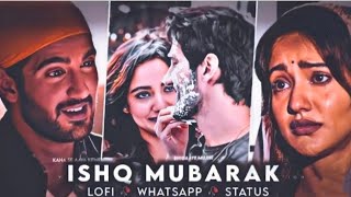 Ishq Mubarak (Slowed + Reverb)🎧 | Arijit Singh ❣️| Tum Bin | Extra Lofi Vibes#arijitsinghstatus