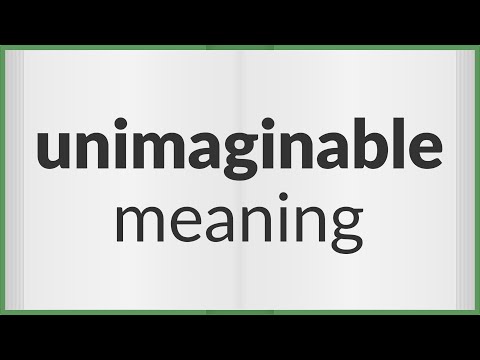What is the part of speech of unimaginable?