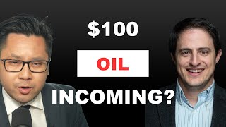 $100 Oil: The Shocks That Will Send Energy Soaring | Josh Young