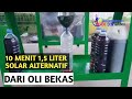 1'5 liter butuh waktu 10 menit mendapatkan solar alternatif dari oli bekas