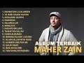Maher Zain Full Album Terbaik | Rahmatun Lil'Alameen, Ramadan | Maher Zain Kumpulan Lagu Terbaik