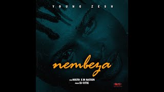 Young Zesh - Nembeza Feat. Histo \u0026 M.Nation ( Official Audio)