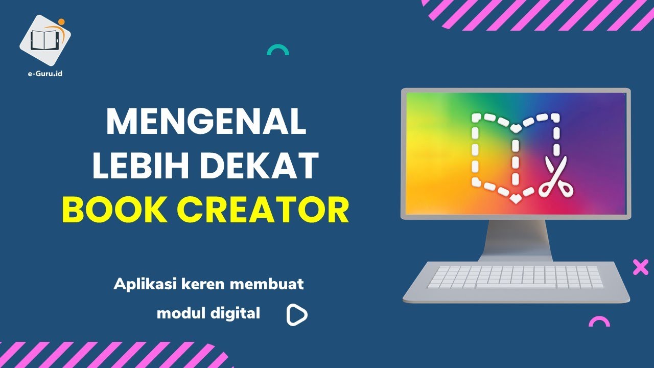 Pengenalan Book Creator Aplikasi Simple Dan Keren Untuk Membuat Modul ...