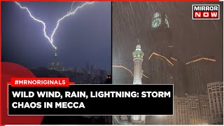 Fierce Winds, Rain Lash Saudi Arabia's Mecca, Lightning Strikes Clock Tower