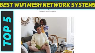 Top 5 Best Wifi Mesh Network Systems 2022