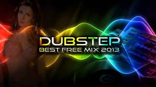 Best Dubstep mix 2013 New Free Download Songs, 2 Hours,  playlist, High Audio Qu
