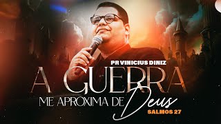 Como as Lutas e Desafios da Vida nos Levam à Presença de Deus - Salmos 27 - Pr Vinicius Diniz