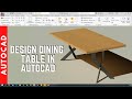 AUTOCAD - MEMBUAT DESAIN MEJA MAKAN DENGAN AUTOCAD