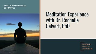 Meditation Experience with Dr. Rochelle Calvert, PhD