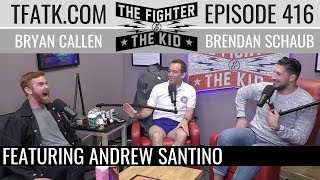The Fighter and The Kid - Episode 416: Andrew Santino