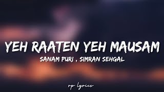 🎤Sanam Puri , Simran Sehgal- Yeh raaten Yeh mausam Full Song Lyrics | Simran Sehgal |