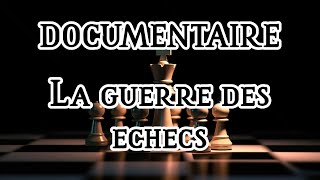 Documentaire - La guerre des échecs - VF