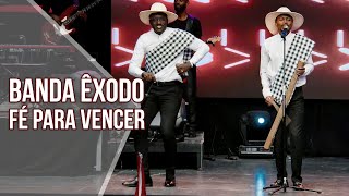 Banda Êxodo - Fé para Vencer