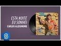 Carlos Alexandre - Esta Noite Eu Sonhei (Álbum Completo: 1978)