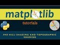Matplotlib Plotting Tutorials : 040 : Hill-Shading and Topographic Shading