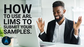 How to submit samples via ARL LIMS (Laboratory Information Management Systems).
