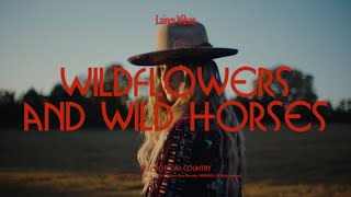 Lainey Wilson - Wildflowers And Wild Horses (Visualizer)