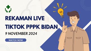 REKAMAN LIVE TIKTOK PPPK BIDAN 9 NOVEMBER 2024