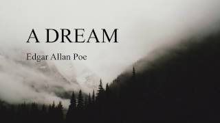 A Dream, by Edgar Allan Poe