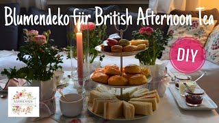 DIY: FLOWER DECORATION in FEBRUARY for BRITISH AFTERNOON TEA