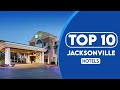 10 Best Hotels In Jacksonville | Best Places To Stay In Jacksonville | 2023