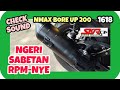 ASMR Cekson Check Sound Knalpot Matic NMax Bore Up 200 Oto Ngisi Buang Katalis Ganti Leheran SKR