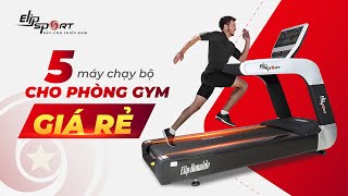 5 máy chạy bộ cho phòng gym GIÁ RẺ | Elipsport.vn