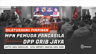 SILATURAHMI PIMPINAN MPN PEMUDA PANCASILA BERSAMA DPP GRIB JAYA