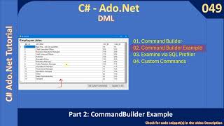 Ado.Net DML | Part 2 - SqlCommand Builder Example | Ado Net Tutorial #049