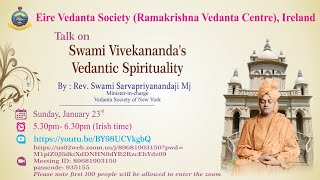 Swami Vivekananda's Vedantic Spirituality || Swami Sarvapriyananda || Jan 23, 2022
