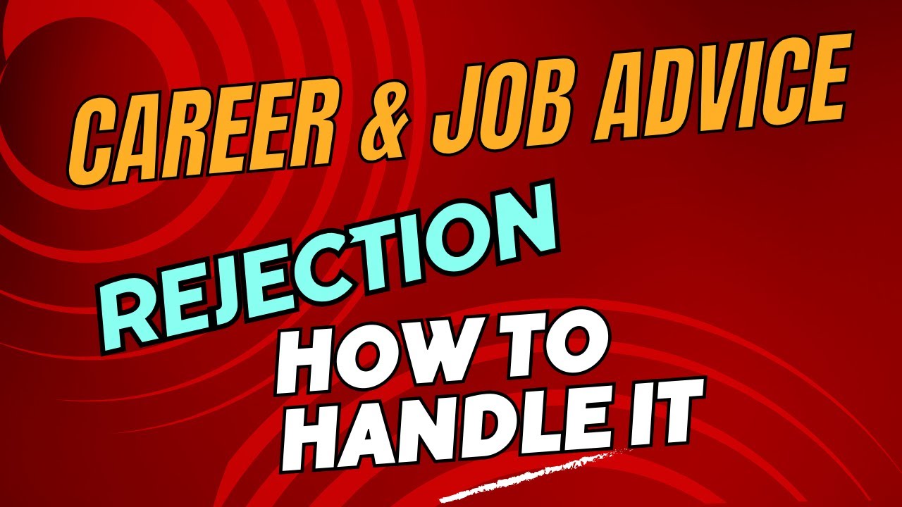 How To Handle Being Rejected During The Job Interview? | Project ...