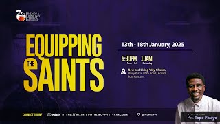 EQUIPPING THE SAINTS (ETS) 7.0 || DAY 1 || 13th January 2025