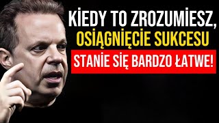 Tylko 1% Ludzi To Wie I Używa Tego, Aby Osiągnąć Sukces | Motywacja Joe Dispenza