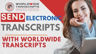 Send Electronic Transcripts through Worldwide Transcripts | E-Transcripts | Worldwide Transcripts