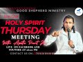 Holy Spirit Thursday Meeting [15/08/2024]