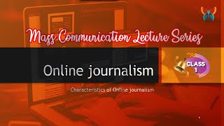 What is Online Journalism? Concept of Digital journalism|Mass Communication Lecture Series| Class: 1