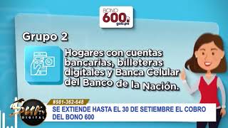 SE EXTIENDE HASTA EL 30 DE SETIEMBRE EL COBRO DEL BONO 600