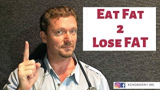 Eat Fat 2 Lose FAT (an MD Explains 2024)