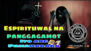 Espirituwal na panggagamot ito ang pamamaraan