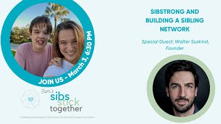 Sam's Sibs Stick Together: SibStrong and Building a Sibling Network