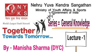 NYKS 4th Batch : DYC | Assistant Director , ACT, MTS | General Knowledge lect - 1 | with strategy |