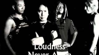 Loudness - Never Again [Super Quality !]