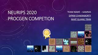 NeurIPS 2020 Procgen Competition | Dipam Chakraborty | Nhat Quang Tran | AICrowd