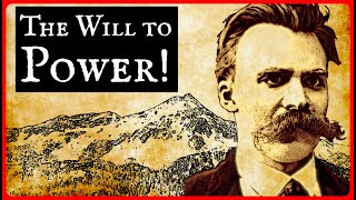 Nietzsche: The Will to Power