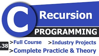 #38 Recursion in C Programming | Complete C Tutorial