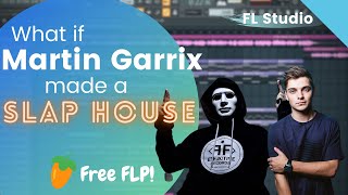 What if Martin Garrix made a SLAP HOUSE track? - Epic Slap House Remix | FL Studio 20 Tutorial