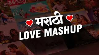 Marathi Love Mashup | Use 🎧 | Time for Soul