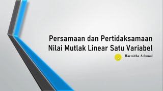 Pertidaksamaan Nilai Mutlak Linear Satu Variabel