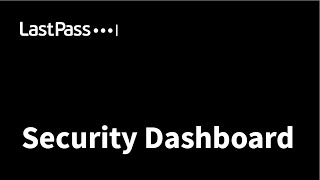 LastPass | Security Dashboard